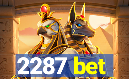 2287 bet